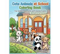Cute Animals at School Coloring Book: Fun School Adventures with Animal Friends