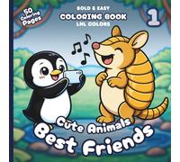 Cute Animals: Best Friends 1 - Bold and Easy Coloring Book for All Ages: 50 Cozy Coloring Pages for Best Pals | Furry Buddies, Cuddly Mates & Unlikely Friendship