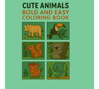 Cute Animals Bold and Easy Coloring Book: for Adults and Kids, Bold and Easy, Simple and Big Designs for Relaxation Featuring Cute Animals , Stress Releif