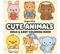 Cute Animals - Bold & Easy Coloring Book: 50 Cute and Cozy Animal Coloring pages for Stress Relief, Relaxation, and Calm for Adults, Teens, Kids, and SeniorsAngie