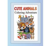 Cute Animals Coloring Adventure: Fun Animal Coloring for Kids