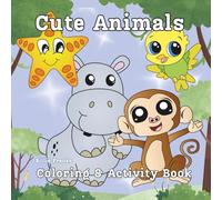 Cute Animals Coloring and Activity Book: Get ready for a wild and adorable adventure! This cute animal coloring and activity book is full of friendly ... to play. Perfect for little animal lovers!