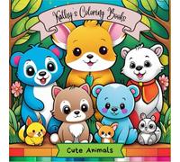 Cute Animals: Coloring and doodle book for kids 2-4, Bilingual, German-English, Kathy's Coloring Books