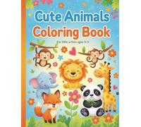 Cute Animals Coloring Book: 30 Simple Animal Designs for Kids Ages 3-5, Perfect for Fun and Learning