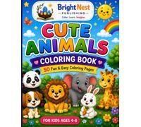 Cute Animals Coloring Book: 50 Fun & Easy Coloring Pages for Kids Ages 4-8