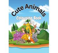 Cute Animals Coloring book: A Creative Adventure For Little Animal Lovers