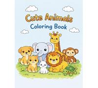 Cute Animals Coloring Book: A Fun Coloring Adventure for Little Artists
