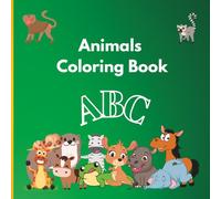Cute Animals Coloring Book A to Z For kids Ages 3 - 12: Coloring Book With Cute animals With Alphabets A to Z For Children