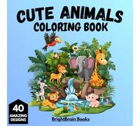 Cute Animals Coloring Book: Adorable Baby Animals, Whimsical Kawaii Pets, and Relaxing Line Art Designs for Stress Relief and Fun for Adults and Seniors