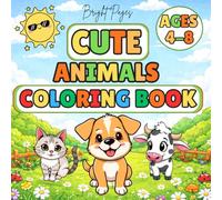 Cute Animals Coloring Book Ages 4-8: 64 Adorable Animal Illustrations on Single-Sided Sheets to Prevent Bleed-Through