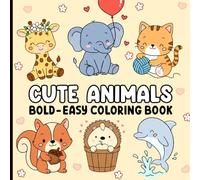 Cute Animals Coloring Book: Animal Coloring Pages For Kids, Teens, And Adults