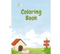 Cute Animals Coloring Book: Bold and Easy Coloring Pages with Cats, Flowers, and Adorable Animals for Kids Ages 2-9