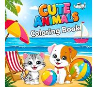 Cute Animals Coloring Book: Bold and Easy, Fun Pages for Kids, Teens and Adults, Original Large Illustrations
