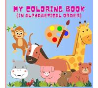 Cute Animals Coloring Book: Educational coloring pages with animals in alphabetical order for children 3-5