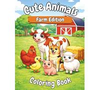 Cute Animals Coloring Book Farm Edition: Cute Animals Coloring Book to Color and Learn