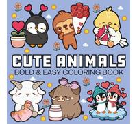 Cute Animals: Coloring Book For Adults, Kids & Teens, Simple and Big Designs Featuring Cute Animals, Cat, Lion, Rabbit, Horse, Cow, Mouse, Owl, And More Designs (Bold & Easy Coloring)
