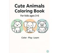 Cute Animals Coloring Book for Ages 3-6.: Easy big outlines • 30 fun pages • Simple mazes.