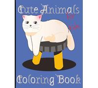 Cute Animals Coloring Book for Kids / 100 pages 8.5 x 11