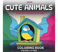 Cute animals coloring book for kids 2-4 ages : Where animals live?: activity book | for preschool boys and girls