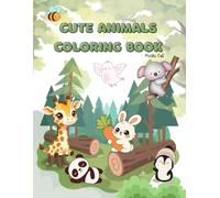 Cute Animals Coloring Book for kids 3-8: with colored images for reference | Fun and Easy Coloring Pages for Little Artists