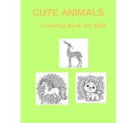Cute Animals Coloring Book for Kids.: 40 Fun Animals Designs, Large Print 8.5 x 11, Perfect for Boys and Girls.