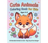 Cute Animals Coloring Book for Kids: 50 Adorable Kawaii Creatures to Color: Fun and Easy Coloring Pages with Cats, Dogs, Jungle Animals, Dinosaurs, Forest Friends, and More | Ages 4-8