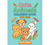 Cute Animals Coloring Book for Kids: 50 Fun and Easy Coloring Pages with Cats, Dogs, Dinosaurs, Unicorns, and More!