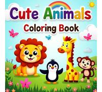 Cute Animals Coloring Book for Kids: Adorable Animals to Color - From Forest Friends to Farm Buddies for Kids Ages 3 to 12