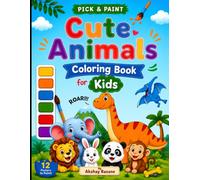 Cute Animals Coloring Book for Kids Ages 3-6: A Cute and Simple Coloring Book for Kids Ages 3-6 | Big, Easy Designs of Tigers, Elephants, Pandas, Zebras, and More Adorable Baby Animals