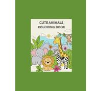 Cute Animals Coloring Book for Kids Ages 3-6: Big Pictures • Thick Lines • Easy Coloring