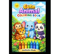 Cute Animals Coloring Book for Kids Ages 3-7: Fun and Easy Coloring Pages with Adorable Pets, Jungle Animals and Farm Animals | Big Simple Designs for ... Preschool and Kindergarten Boys and Girls