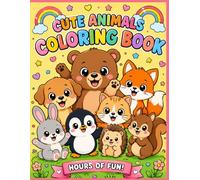 Cute Animals Coloring Book for Kids Ages 3-8: 50 Fun and Easy Coloring Pages Featuring Puppies, Kittens, Farm Animals, Jungle Animals, Ocean Animals, and More Cute Friends