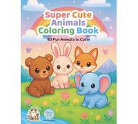 Cute Animals Coloring Book for Kids Ages 4-8: 60 Fun and Easy Coloring Pages Featuring Forest, Farm and Ocean Animals