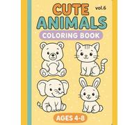 Cute Animals Coloring Book for Kids Ages 4-8 - Volume 6