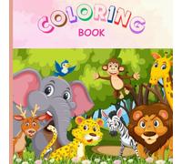 Cute Animals Coloring Book for Kids: Educational Coloring Book of Animals with Names for Children ages 3-5