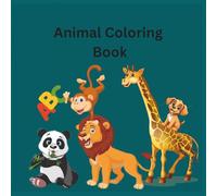 Cute animals Coloring book for kids: Educational Coloring Pages with Animal and Alphabets for Pre-Schooler Children. Ages 3-5 yrs old