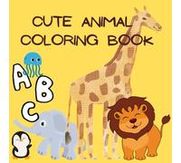 Cute Animals Coloring Book for Kids: Educational Coloring Pages with Animals and Alphabets for Children 3-5