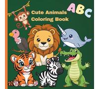 Cute Animals Coloring Book for Kids: Educational Coloring Pages with Animals and Alphabets for Kids Ages 3-5