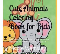 Cute Animals Coloring book for Kids: Educational Coloring Pages with Animals and Alphabets for Preschool Children Ages 3-5