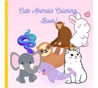 Cute Animals Coloring book for Kids: Educational Coloring Pages with Animals and Alphabets for Preschool Children Ages 3-5