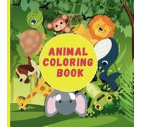 Cute Animals Coloring Book for Kids: Educational Coloring Pages with Animals and Alphabets for Preschool Children Ages 3-5
