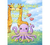 Cute Animals Coloring Book for Kids: Fun and Adorable Animal Coloring Pages for Ages 4-8