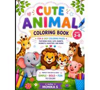 Cute Animals Coloring Book for Kids: Fun and Easy Coloring Pages Featuring Dogs, Cats, Rabbits, Monkeys, Hamsters, and More | Simple Bold Designs for ... and hours of screen-free fun with this