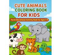 Cute Animals Coloring Book for Kids: Fun & Educational Activity Book for Ages 3-8: Sketch, Color, and Learn About Farm, Jungle, and Ocean Animals