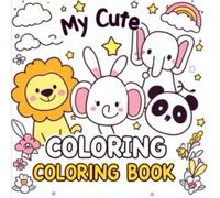 Cute Animals coloring book for kids only for kids age 4-10