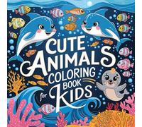 Cute Animals Coloring Book for Kids: Packed with playful puppies, cuddly kittens, smiling sloths