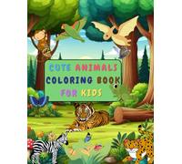 CUTE ANIMALS COLORING BOOK FOR KIDS: Simple and cute animal coloring book