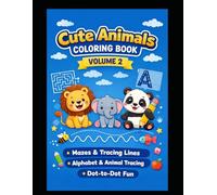 Cute Animals Coloring Book for Kids - Volume 2: Mazes, Tracing Lines, Alphabet & Animal Tracing, and Dot-to-Dot Fun