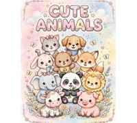 Cute Animals Coloring Book for Toddlers - 50 Simple and Adorable Designs: Bold and Easy Coloring Book for Kids Ages 2-4 | Large 8.5" x 11" | Cute Baby ... - Cat, Dog, Bunny, Bear, Fox, Panda and More