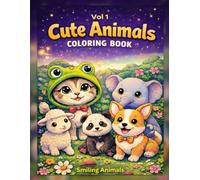 Cute Animals Coloring Book: Fun and Easy Big Designs for Toddlers & Kids Ages 4-9 | Promotes Fine Motor Skills and Creativity